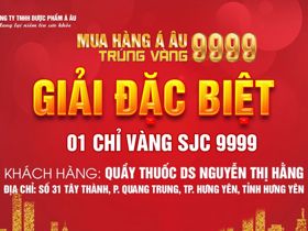 Chúc mừng Quầy thuốc DS Nguyễn Thị Hằng đã trúng giải đặc biệt “MUA HÀNG Á ÂU, TRÚNG VÀNG 9999”